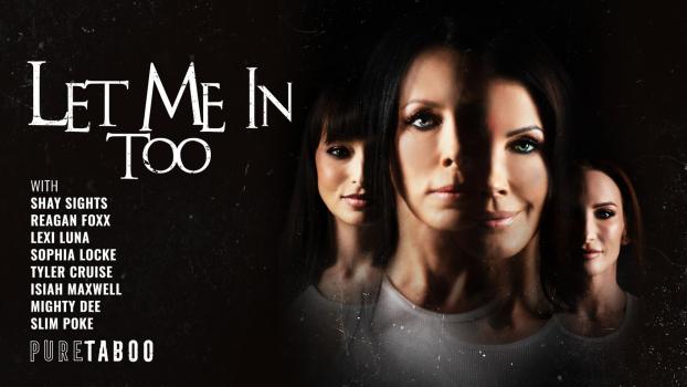 Reagan Foxx, Lexi Luna, Shay Sights & Sophia Locke – Let Me in Too