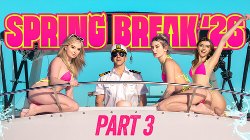 Lexi Lore, Thea Summers, Julia James – Spring Break ‘26, Part 3: BFFS & Boats – The Party Never Ends!